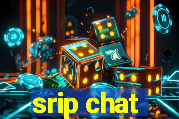 srip chat